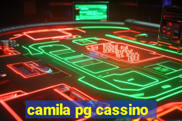 camila pg cassino